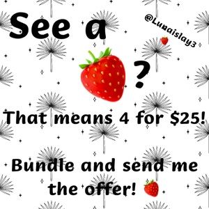 🍓SALE! 4 for $25 if you see a strawberry!🍓